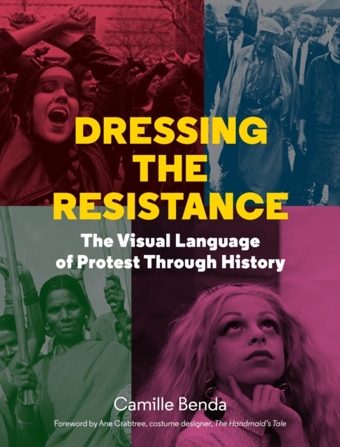 Dressing the Resistance : The Visual Language of Protest, Hardback Book