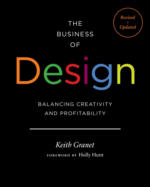 The Business of Design : Balancing Creativity and Profitability, Hardback Book