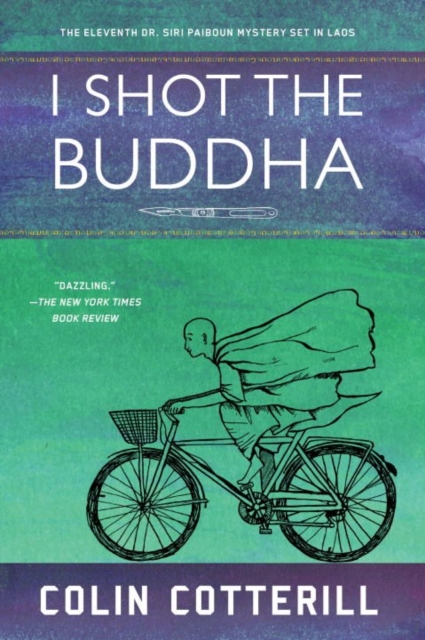 I Shot The Buddha : A Dr. Siri Paiboun Mystery, Paperback / softback Book