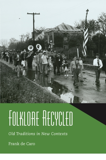 Folklore Recycled : Old Traditions in New Contexts, PDF eBook