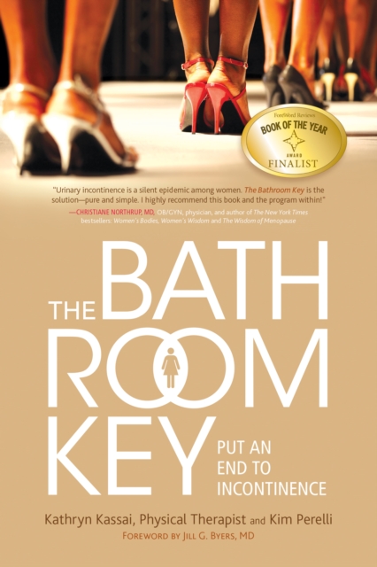 The Bathroom Key : Put an End to Incontinence, EPUB eBook