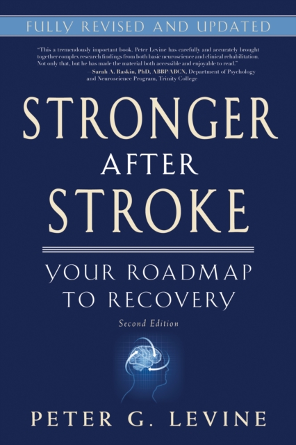 Stronger After Stroke, Second Edition : Your Roadmap to Recovery, EPUB eBook