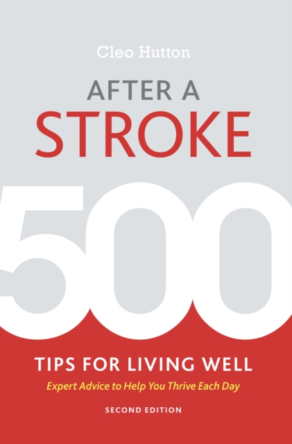 After a Stroke : 500 Tips for Living Well, EPUB eBook