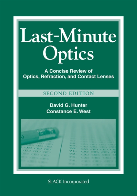 Last-Minute Optics : A Concise Review of Optics, Refraction, and Contact Lenses, Second Edition, EPUB eBook