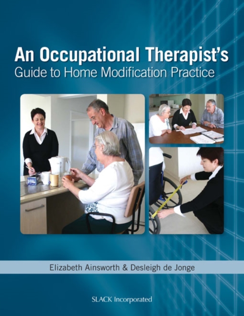 An Occupational Therapist's Guide to Home Modification Practice, EPUB eBook