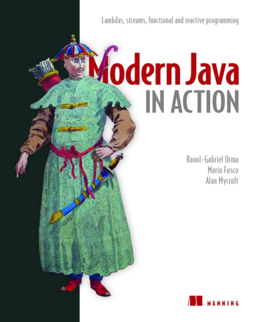 Modern Java in Action : Lambdas, streams, functional and reactive programming, Paperback / softback Book