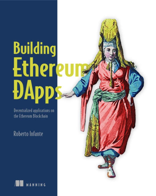 Building Ethereum Dapps : Decentralized Applications on the Ethereum Blockchain, Paperback / softback Book