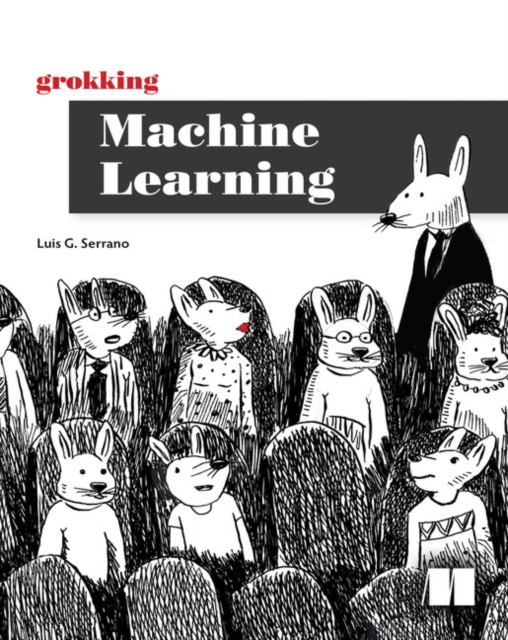 Grokking Machine Learning, Paperback / softback Book