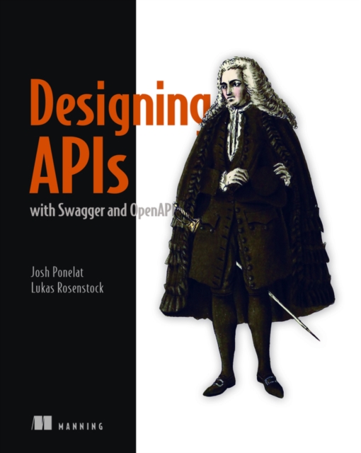 Designing APIs with Swagger and OpenAPI, Paperback / softback Book