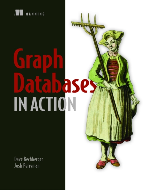 Graph Databases in Action, Paperback / softback Book