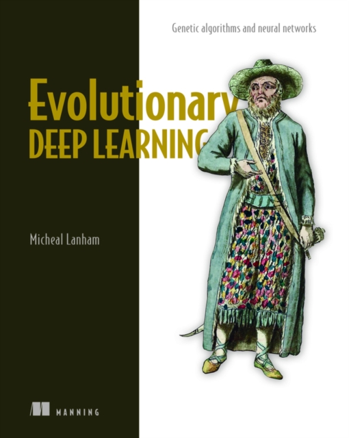 Evolutionary Deep Learning, Paperback / softback Book