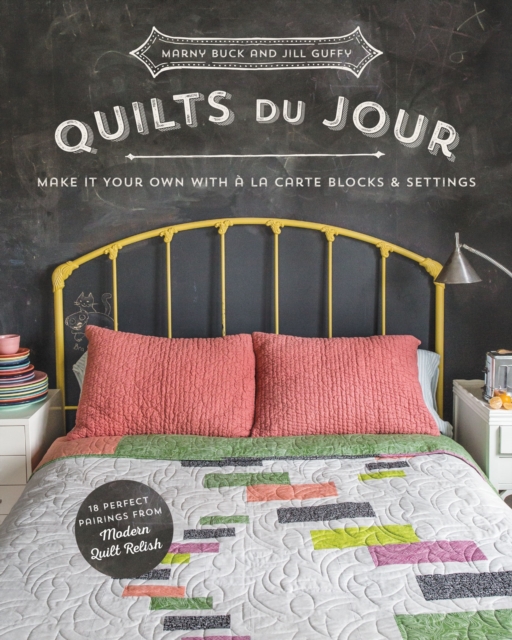 Quilts du Jour : Make It Your Own with a la Carte Blocks & Settings, EPUB eBook