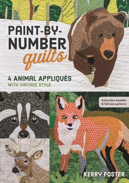 Paint-by-Number Quilts : 4 Animal Appliques with Vintage Style, Paperback / softback Book
