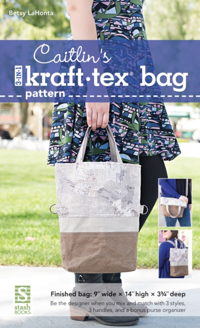 Caitlin's 3-in-1 kraft-tex Bag Pattern, EPUB eBook