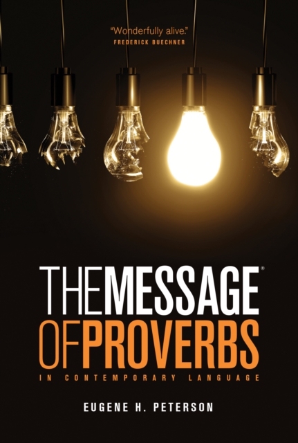 The Book of Proverbs : The Message, Paperback / softback Book