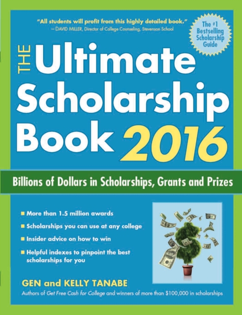 The Ultimate Scholarship Book 2016 : Billions of Dollars in Scholarships, Grants and Prizes, EPUB eBook