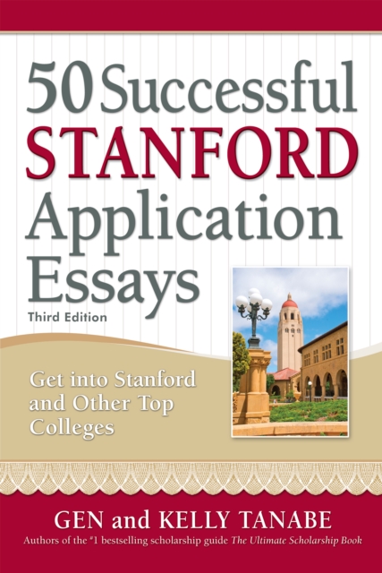 50 Successful Stanford Application Essays : Write Your Way into the College of Your Choice, EPUB eBook