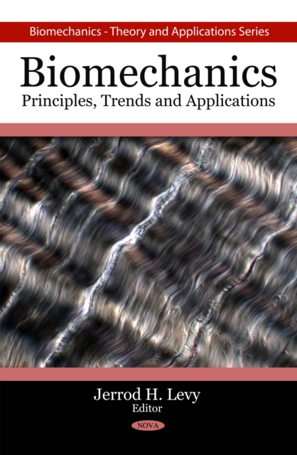 Biomechanics : Principles, Trends and Applications, PDF eBook