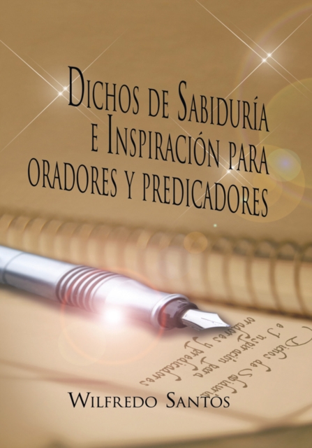 Dichos  De Sabiduria E  Inspiracion Para Oradores Y Predicadores, EPUB eBook