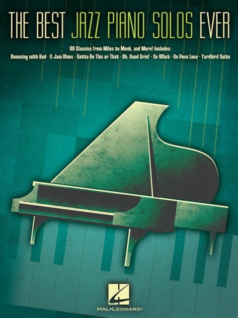 The Best Jazz Piano Solos Ever : 80 Classics, from Miles to Monk and More, Book Book