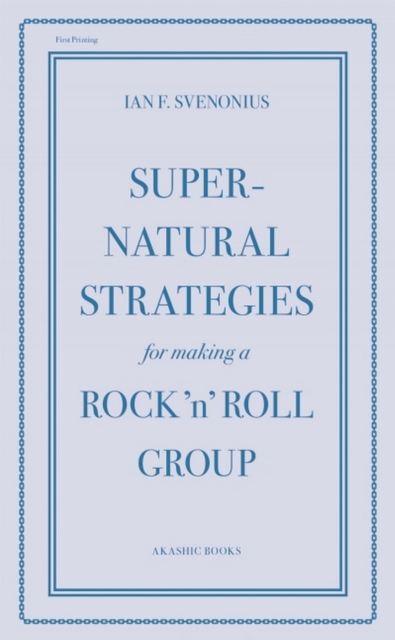 Supernatural Strategies for Making a Rock 'n' Roll Group, EPUB eBook