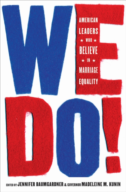 We Do! : American Leaders Who Believe in Marriage Equality, EPUB eBook