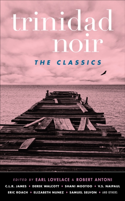 Trinidad Noir : The Classics, EPUB eBook