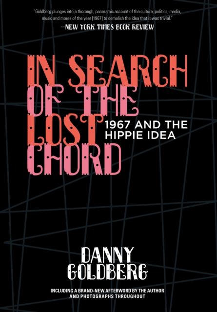 In Search of the Lost Chord : 1967 and the Hippie Idea, EPUB eBook