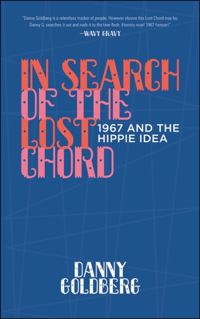 In Search of the Lost Chord : 1967 and the Hippie Idea, EPUB eBook