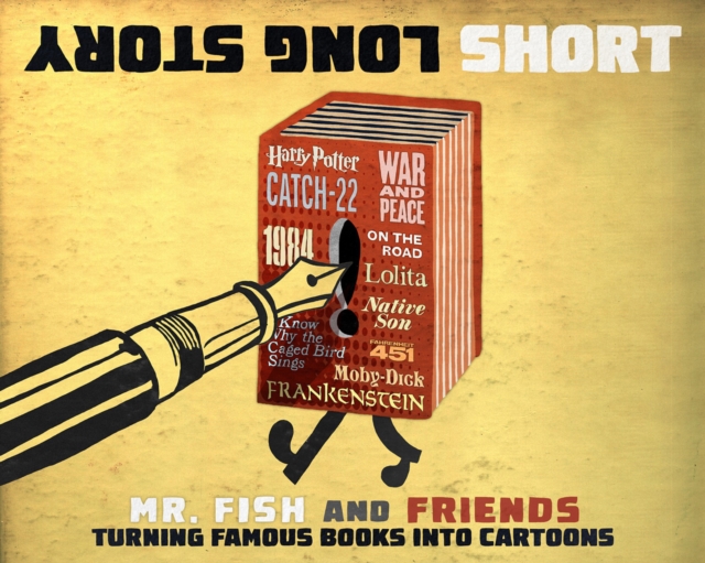 Long Story Short : Turning Famus Books Into Cartoons, Paperback / softback Book
