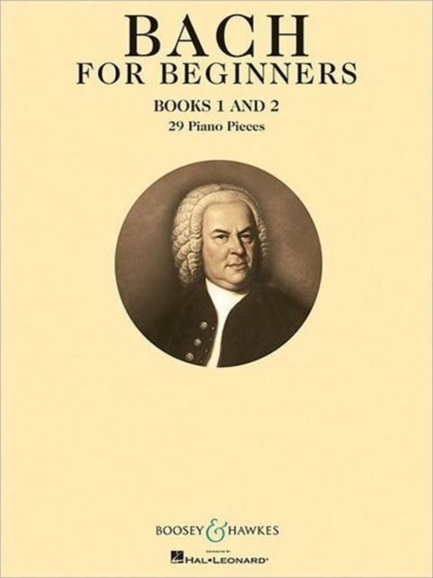 Bach for Beginners Books 1 & 2 : 29 Piano Pieces, Book Book