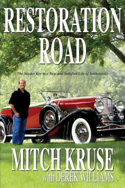 Restoration Road : The Master Key to a New and Satisfied Life of Authenticity, EPUB eBook