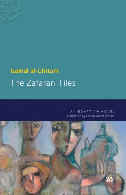The Zafarani Files : An Egyptian Novel, EPUB eBook