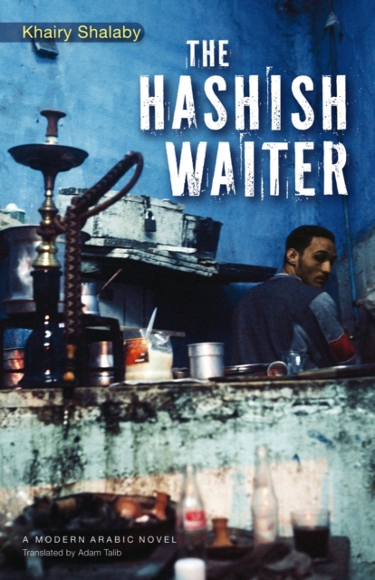 The Hashish Waiter : A Novel, EPUB eBook