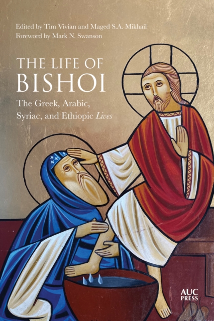 The Life of Bishoi : The Greek, Arabic, Syriac, and Ethiopic Lives, Hardback Book