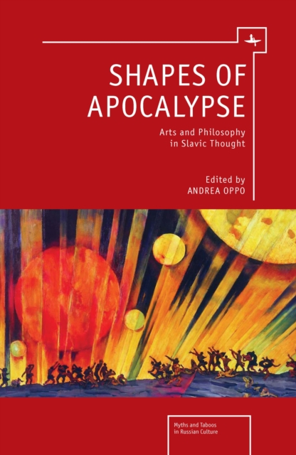 Shapes of Apocalypse : Arts and Philosophy in Slavic Thought, PDF eBook