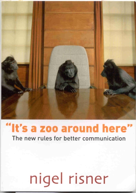 It's A Zoo Around Here : The New Rules For Better Communication, EPUB eBook
