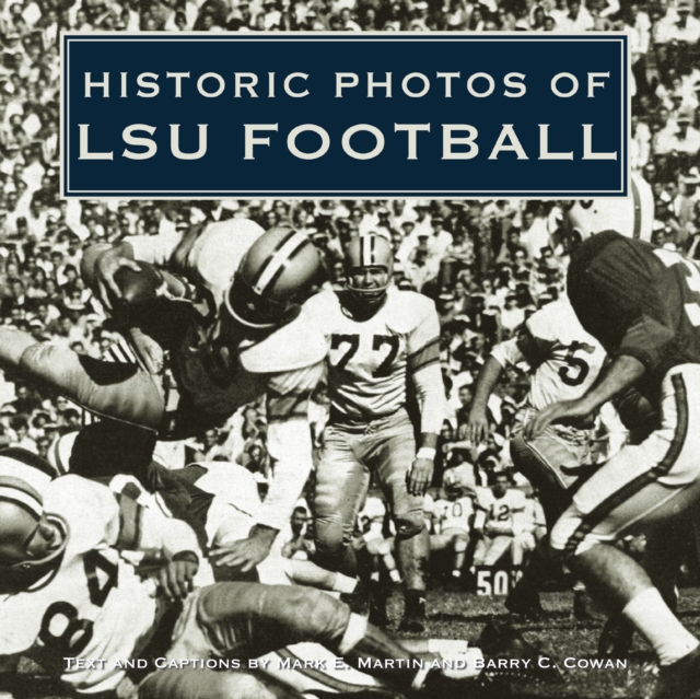 Historic Photos of LSU Football, EPUB eBook