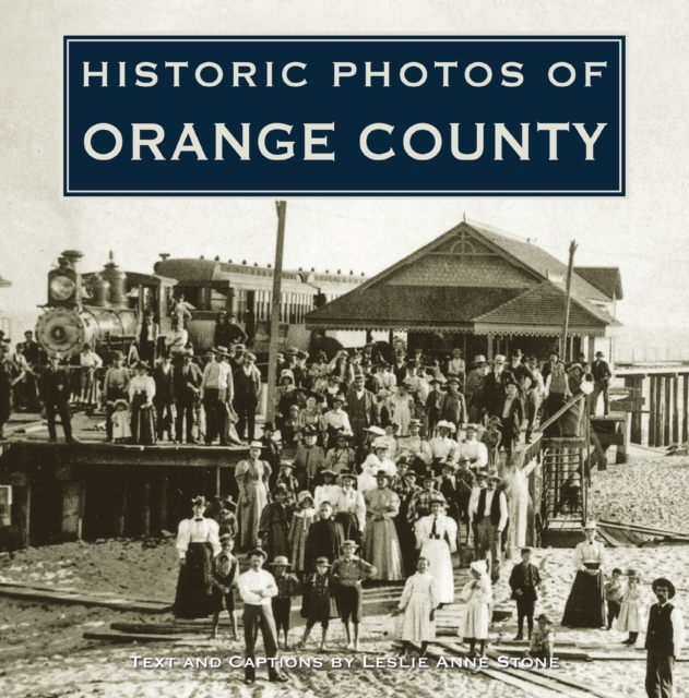 Historic Photos of Orange County, EPUB eBook