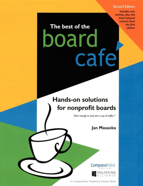 The Best of the Board Cafe : Hands-On Solutions for Nonprofit Boards, EPUB eBook
