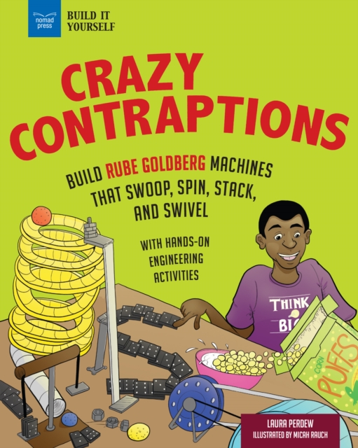 Crazy Contraptions: Build Rube Goldberg Machines that Swoop, Spin, Stack, and Swivel, EPUB eBook