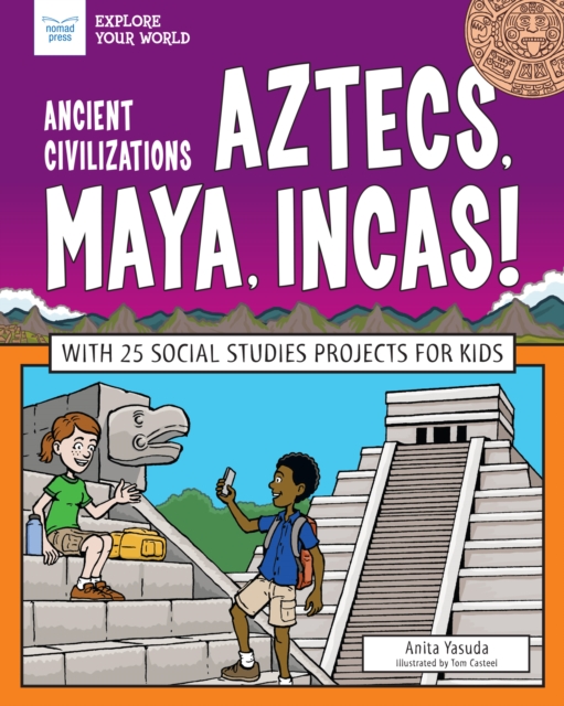 Ancient Civilizations: Aztecs, Maya, Incas!, EPUB eBook