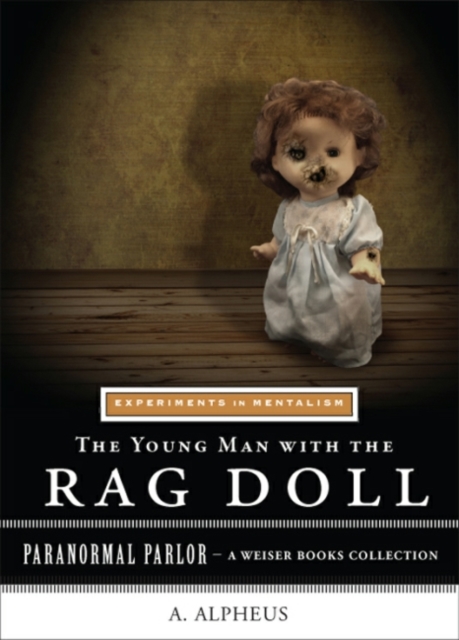 Young Man with the Rag Doll: Experiments in Mentalism : Paranormal Parlor, A Weiser Books Collection, EPUB eBook