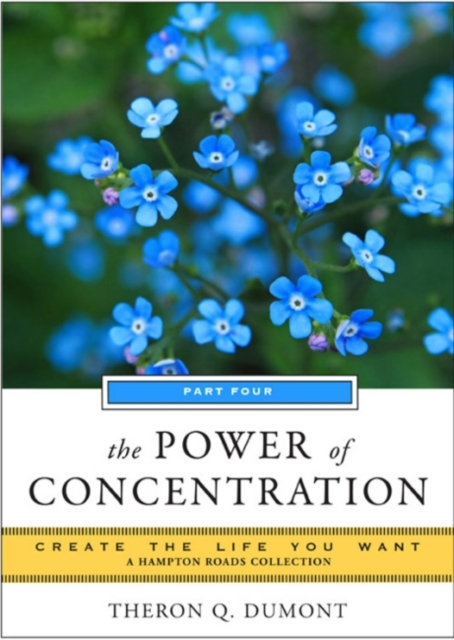 Power of Concentration : Create the Life You Want, EPUB eBook