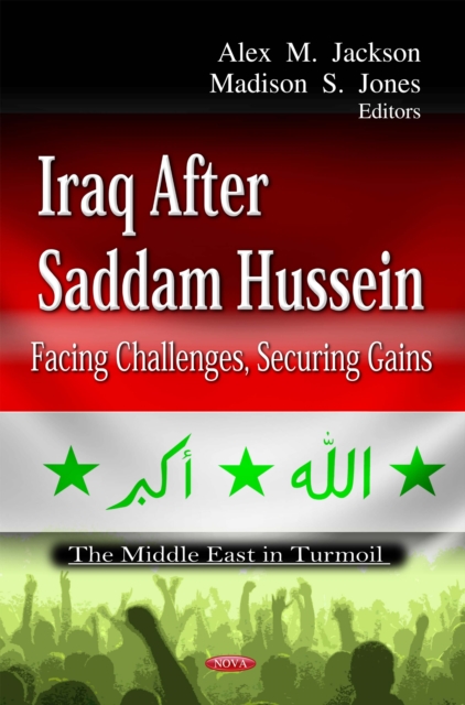 Iraq After Saddam Hussein : Facing Challenges, Securing Gains, PDF eBook