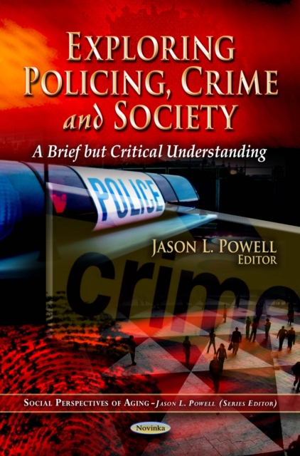 Exploring Policing, Crime and Society : A Brief but Critical Understanding, PDF eBook