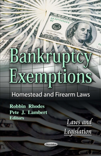 Bankruptcy Exemptions : Homestead and Firearm Laws, PDF eBook