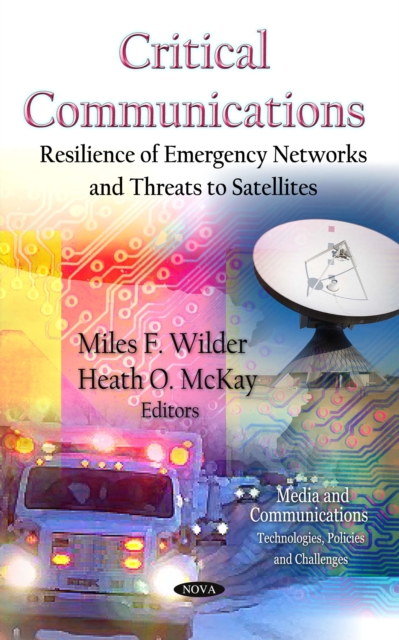 Critical Communications : Resilience of Emergency Networks and Threats to Satellites, PDF eBook