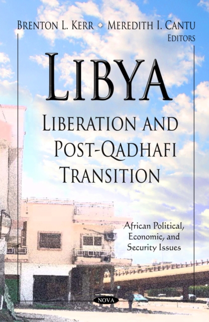 Libya : Liberation and Post-Qadhafi Transition, PDF eBook