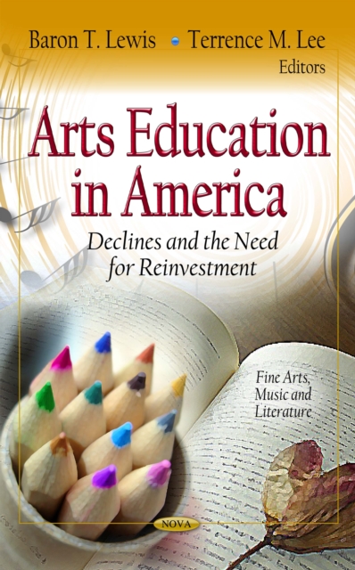 Arts Education in America : Declines and the Need for Reinvestment, PDF eBook
